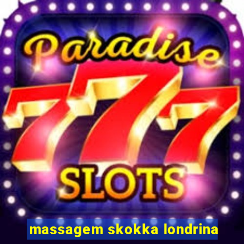 massagem skokka londrina